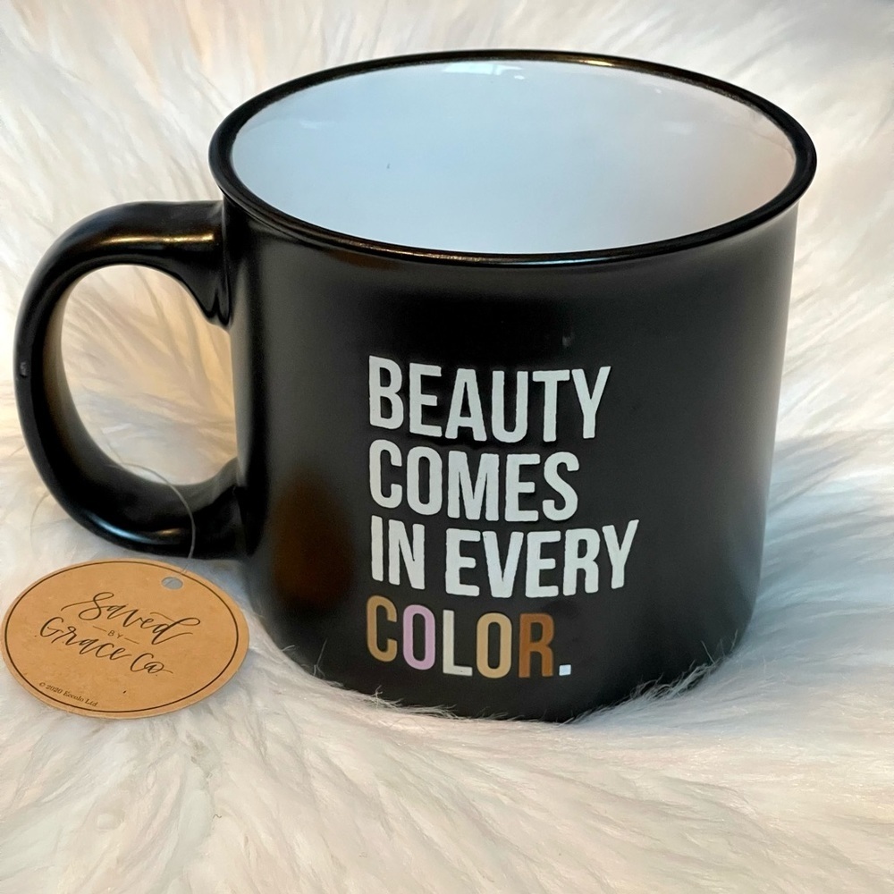 Saved by Grace Co Beauty Comes In Every Color Mug NWT